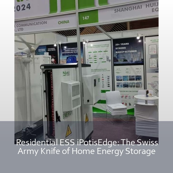 Residential ESS iPotisEdge: The Swiss Army Knife of Home Energy Storage